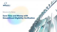Save Time and Money with Streamlined Eligibility Verification