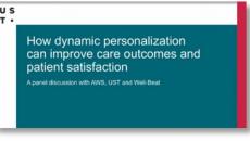 How dynamic personalization can improve care outcomes and patient satisfaction How dynamic personalization can improve care outcomes and patient satisfaction