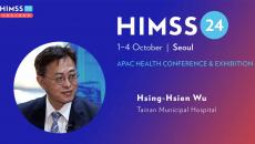 Dr Hsing-Hsien Wu at Tainan Municipal Hospital_HIMSS24 APAC Dr Hsing-Hsien Wu at Tainan Municipal Hospital_HIMSS24 APAC